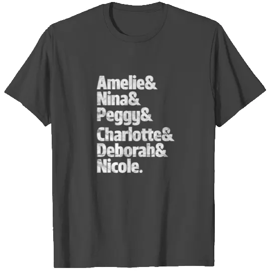 Techno Amelie & Nina & Peggy & Charlotte & Deborah T Shirts