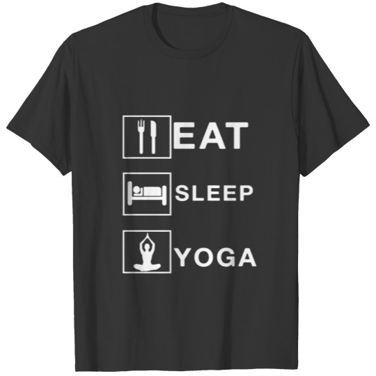 Eat Sleep Yoga 1 T-shirt