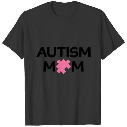 Autism Mom Autistic Awareness Gift T-shirt