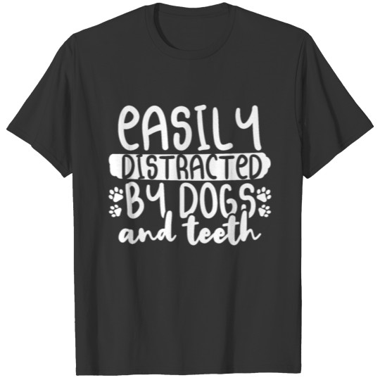 Dentist Dental Assistant Dogs T-shirt