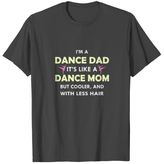 Funny Dance dad Fathers Day Gift T Shirts
