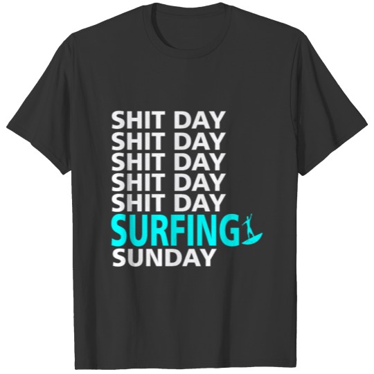 Surfing Sunday Funny Surfboard Gift Surfer T Shirts