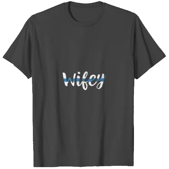 Wifey | Police Wife T Shirts