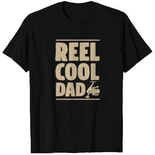 Reel Cool Dad Funny Best Dad Ever Gift T Shirts