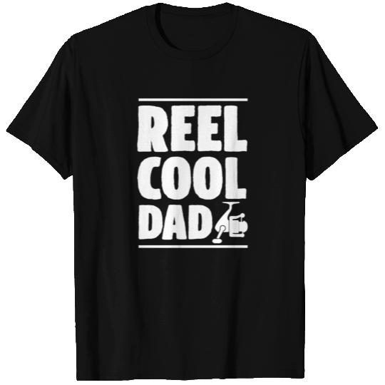Reel Cool Dad Funny Best Dad Ever Gift T Shirts