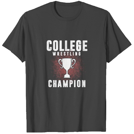 College Wrestling Champion T Shirts