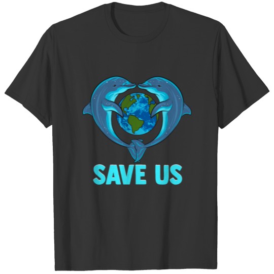 Earth Day Dolphins Environment Protection Climate T Shirts