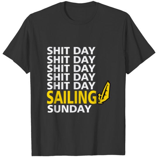 Sailing sunday sailor Funny Gift sailing boat T Shirts