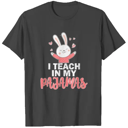 I Teach In My Pajamas Homeschool Education Teacher T Shirts