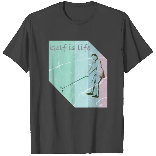 Golf is life - golfer - gift idea - golf club T Shirts