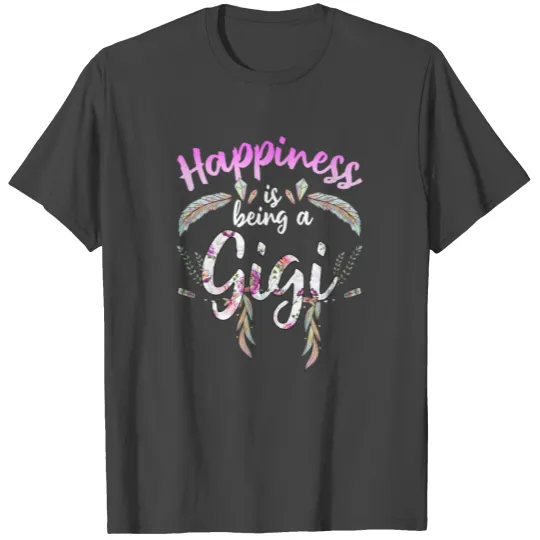 Happiness Is Being a Gigi T Shirts