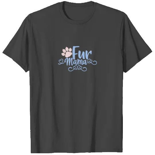 Fur Mama Design, Gift For Cat Mom, Cat Lady T Shirts