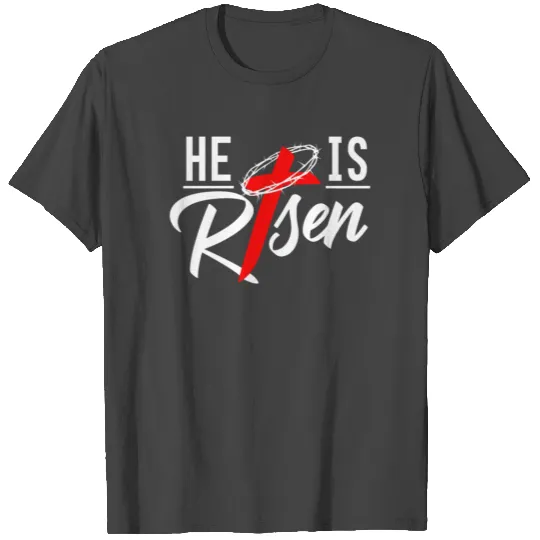 Easter Sunday He is Risen Jesus Christ Christian o T Shirts