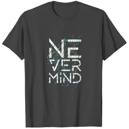 nevermind typography T Shirts