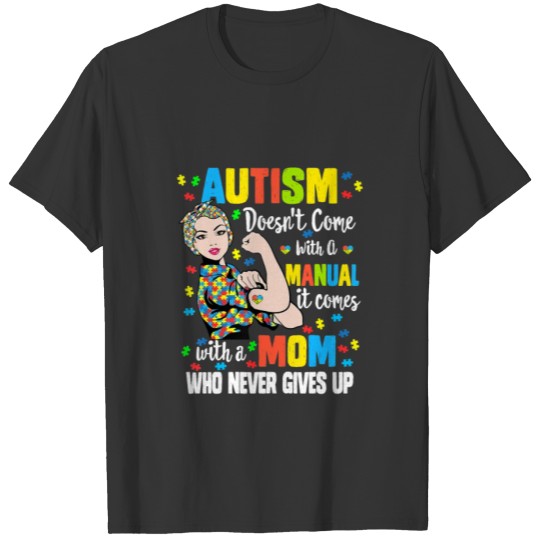 Autism Mom Never Gives Up Strong Autism Puzzle Pie T-shirt