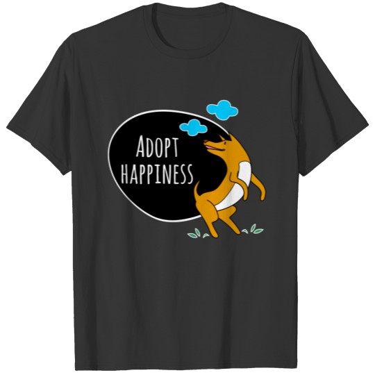 Adopt Happiness Dog Funny Rescue Dog Lover Gift T-shirt