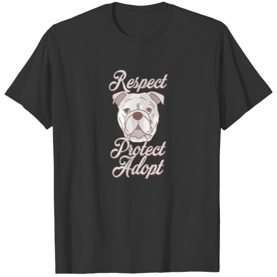 Respect Protect Adopt Pitbull Funny Rescue Dog T-shirt