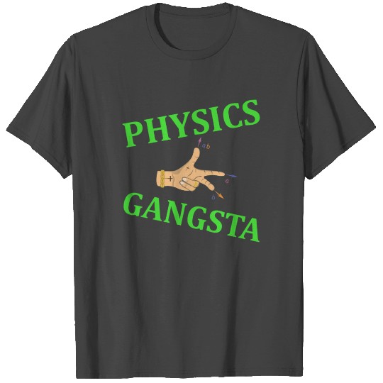 Physics Gangsters T Shirts