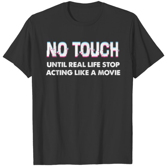 NO TOUCH T-shirt
