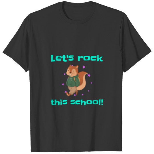 let's rock this school T-shirt