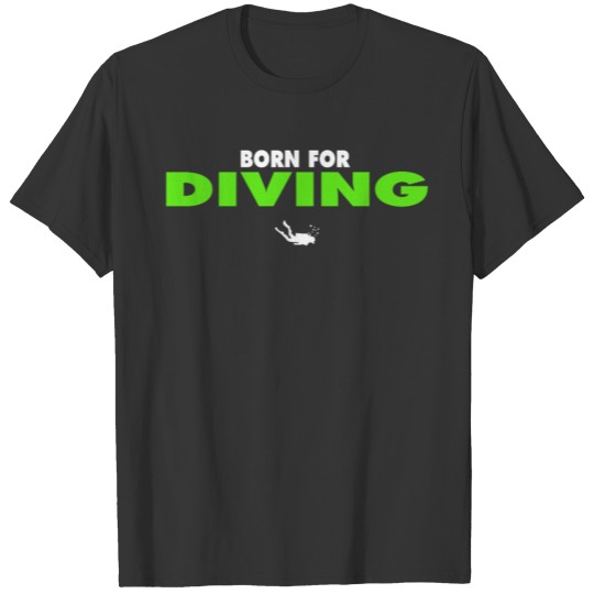BORN FOR DIVING Tee T-shirt