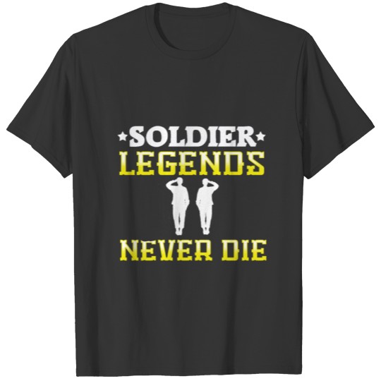 Soldier Legends never die 4th July Veterans Day T Shirts