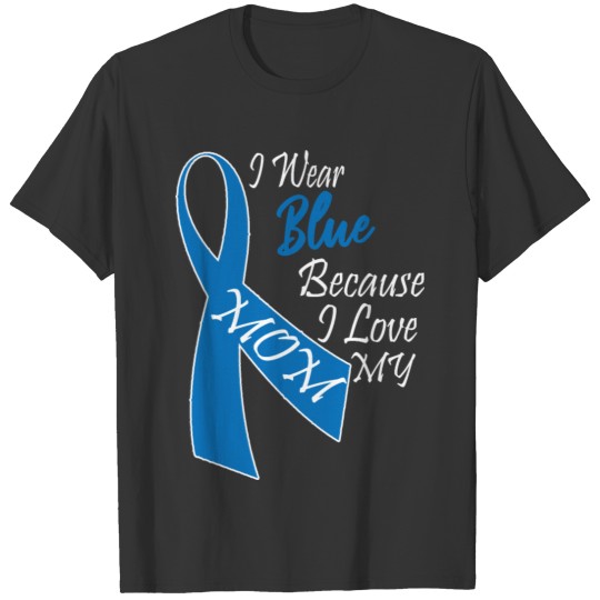 i wear blue cause i love mom child abuse awareness T Shirts