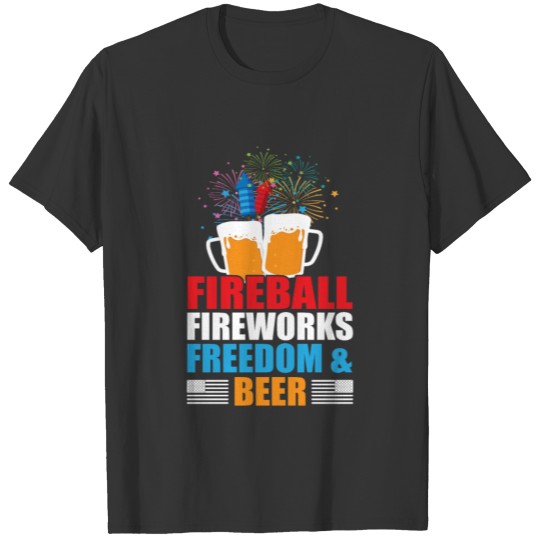 Fireball Fireworks Freedom & Beer 4th of July Gift T Shirts