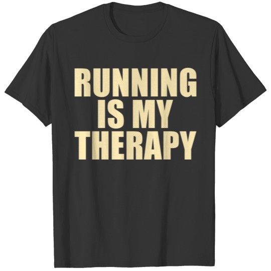 RUNNING: running is my therapy T-shirt