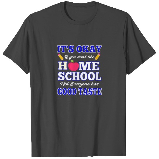 Funny Homeschool Mom/Homeschooler Design T Shirts