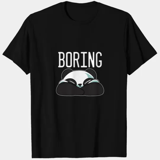 Panda boring Bored And Panda Lover Gift T Shirts