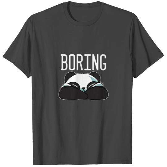 Panda boring Bored And Panda Lover Gift T Shirts