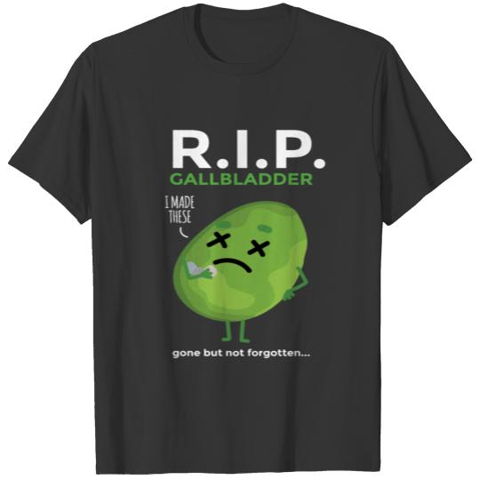 Gall Bladder Removed Surgery Funny RIP Kawaii T-shirt