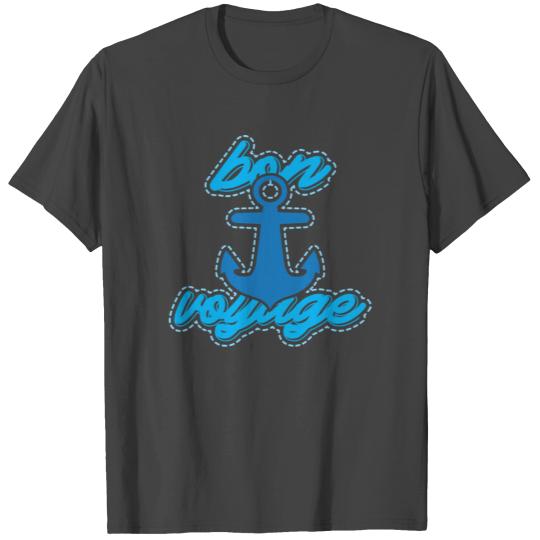 Anchor - bon voyage T Shirts