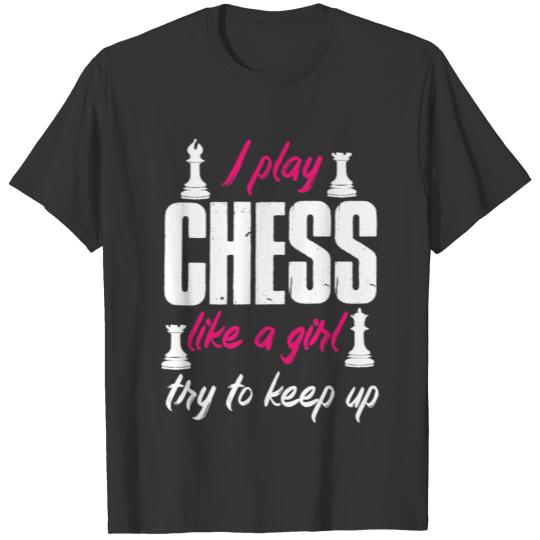 Chess Girl | Funny Quote Chess Player Checkmate T-shirt
