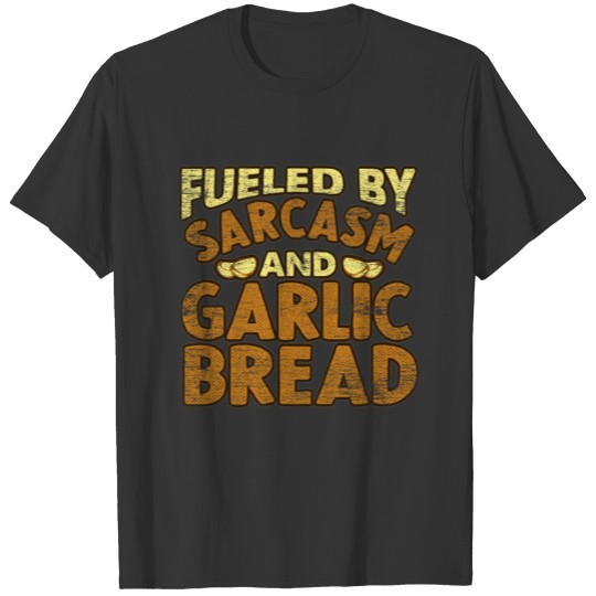 Garlic Bread T Shirts