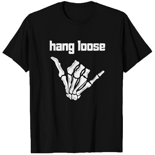 Hang Loose Halloween Funny Skeleton Gifts T Shirts