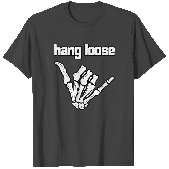 Hang Loose Halloween Funny Skeleton Gifts T Shirts