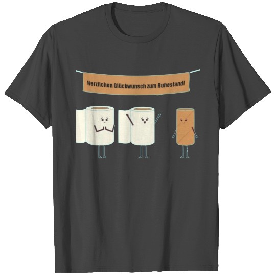 Congratulations on your retirement! - toilet paper T Shirts