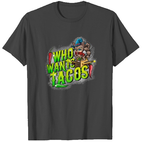 Who Wants Tacos | Crazy Flying Taco Cat - Meme Gra T Shirts
