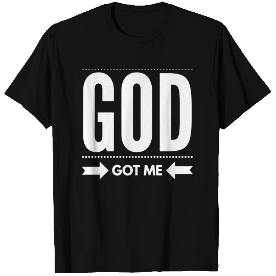 Christian T Shirts God Got Me - Christian