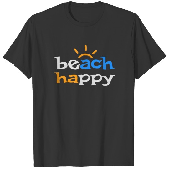 Beach Happy Fun in the Sun Island Time T Shirts