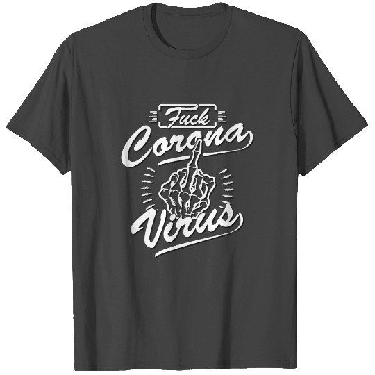 against corona virus! T Shirts