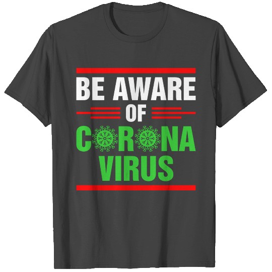 Be Aware Of Corona Virus T Shirts