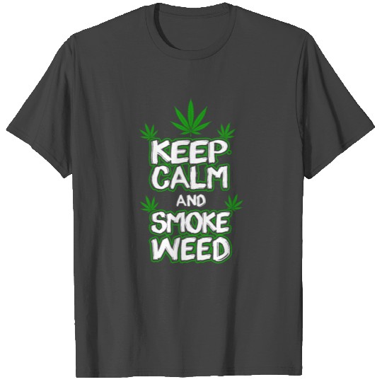 Hemp leaf - Keep calm and smoke weed T Shirts
