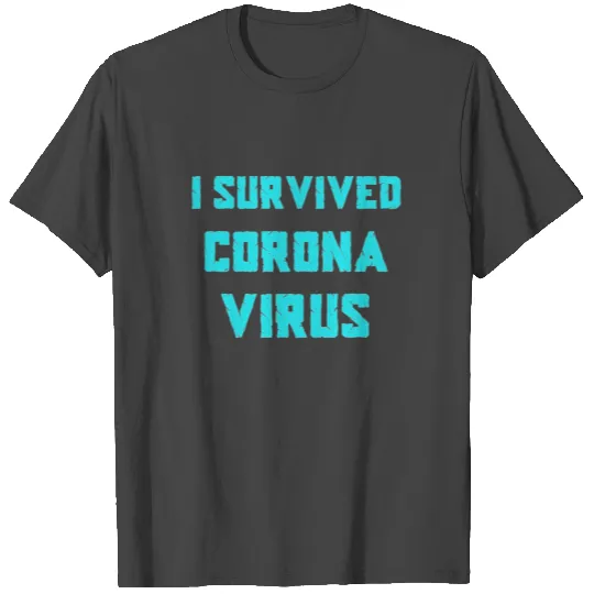 I Survived Corona Virus Coronavirus coronation T Shirts