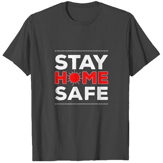 Stay Home safe from CORONA virus Awareness Covid19 T Shirts