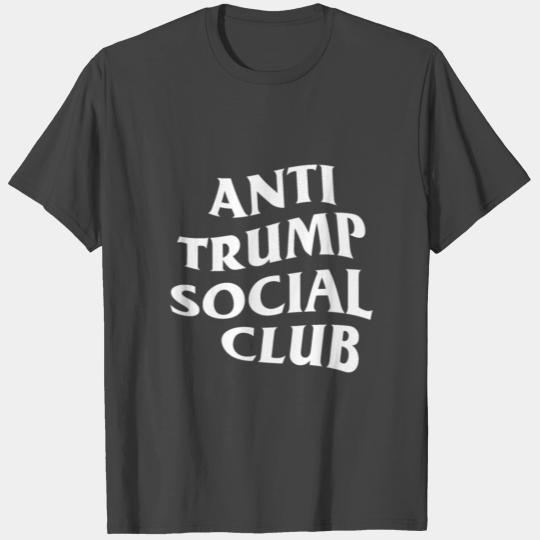 Anti Trump Soociial Clubb T Shirts