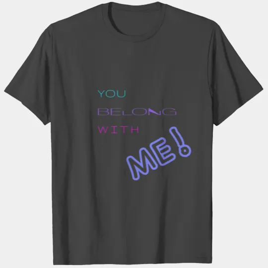 you belong with me T Shirts