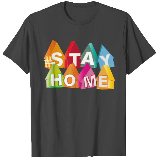 Stay home typography T Shirts